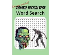 Zombie Apocalypse Word Search: A Narrative Word Search (35+ puzzles with solutions) for Teens, Seniors, And Adults