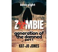 Zombie, Book Eight: Generation of the Damned, Part 1