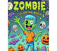 Zombie Coloring Book for Kids: Fun and Non-Scary Halloween Coloring Book for Kids | Inspires Creativity and Imagination