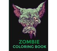 Zombie Coloring Book: Zombie Coloring book for all: children, adults, tweens, kids, boys and girls. | zombie adult coloring books | relax and have fun | black and white background