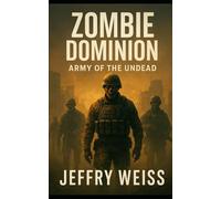 ZOMBIE DOMINION: ARMY OF THE UNDEAD (the zombie wars)