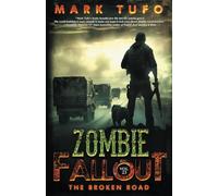 Zombie Fallout 23: The Broken Road: A Michael Talbot Adventure