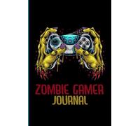 Zombie Gamer Journal: A Blank Gaming Journal. Funny gamer gifts for gamers, men, women, moms, and dads. Best video game lover gift for kids or teens ... or gamers teenagers. I'm a zombie dad gamer.