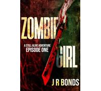 Zombie Girl: A Still Alive Adventure: Episode One