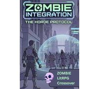 ZOMBIE INTEGRATION: THE HORDE PROTOCOL