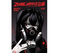 ZOMBIE MAKEOUT CLUB VOL. 3: DEATHKISS TP: Volume 3