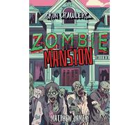 Zombie Mansion: Perfect Kids Holiday Reading Adventure (Skin Crawlers)