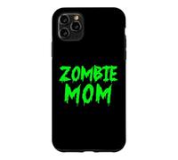 Zombie Mom Funny Undead Mother Zombie Mom Case for iPhone 11 Pro Max