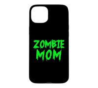 Zombie Mom Funny Undead Mother Zombie Mom Case for iPhone 15 Plus