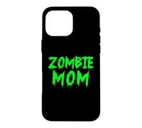 Zombie Mom Funny Undead Mother Zombie Mom Case for iPhone 16 Pro Max