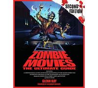 Zombie Movies: The Ultimate Guide