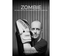 Zombie: My Daily Battle with Parkinson's and Living on