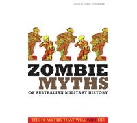 Zombie Myths of Australian Military History