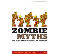Zombie Myths of Australian Military History