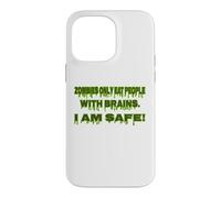 Zombie Only Eat People With Brain I Am Safe Funny Halloween Case for iPhone 14 Pro Max