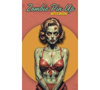 Zombie Pin Up Note Book Peggy: Carnet de notes format poche 5x8 pouces original et illustré avec de magnifiques et terrifiantes pinups zombies