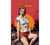 Zombie Pin Up Note Book : Tiffany: Carnet de notes original et illustré avec de magnifiques et terrifiantes pinups zombies. Format poche 5X8 pouces