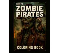 Zombie Pirates Issue #2: Dark Seas Horror Coloring Book - Undead Pirates For Teens & Adults
