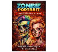 Zombie Portrait Coloring Book for All Ages - Creepy, Fun and Relaxing Art for Creative Minds: Unique Horror Faces and Spooky Designs - 89 ... for Stress Relief and Artistic Fun