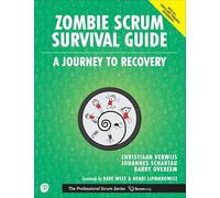 Zombie Scrum Survival Guide: A Journey to Recovery (The Professional Scrum Series)