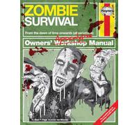 Haynes – Zombie Survival Manual – The complete guide to surviving a zombie attack