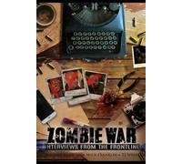 ZOMBIE WAR: Interviews from the Front Line