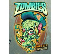 ZOMBIES: a Book of art By Tony Ciavarro