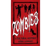 Zombies : A Cultural History