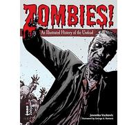 Zombies!: An Illustrated History of the Undead