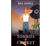 Zombies and Cricket: 2 (Birthday Apocalypse)