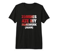 Zombies Ate My Homework Lazy Student Premium T-Shirt