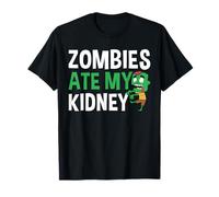 Zombies Ate My Kidney Halloween Kidney Surgery T-Shirt