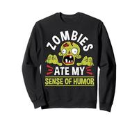 Zombies Ate My Sense Of Humor Halloween Sweatshirt