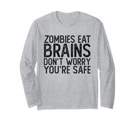 Zombies Eat Brains | Don't Worry You're Safe Tee Halloween Long Sleeve T-Shirt