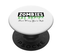 Zombies Eat Brains | Don't Worry You're Safe Tee Halloween PopSockets Adhesive PopGrip