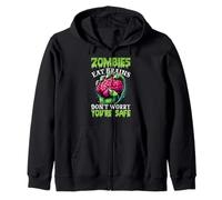Zombies Eat Brains Don't Worry You're Safe Zip Hoodie
