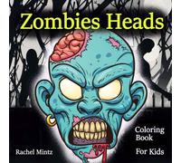 Zombies Heads - Coloring Book For Kids: 45 Cartoon Horror Zombie Skulls, Scary Killer Clowns, Halloween Book to Color (Ages 7+)