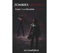 ZOMBIES MITOZUS: Tome 1 : La Première Scission