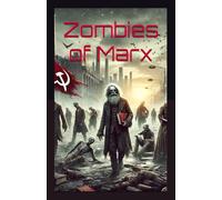 Zombies of Marx: The Return of Practical Reason