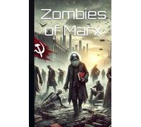 Zombies of Marx: The Return of Practical Reason