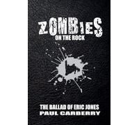 Zombies on the Rock: The Ballad of Eric Jones