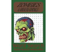 Zombies & Undead Ghouls Themed Word Search Puzzle Book: Word Searches with Easy to Read Print about ZOMBIES & UNDEAD GHOULS | 6x9 inches, 110 pages | ... Gift for vacations, Holidays and Free Times