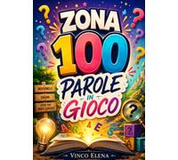 Zona 100 - Parole in gioco: Sfide per menti curiose