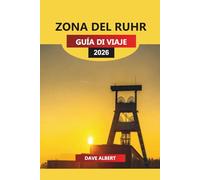 ZONA DEL RUHR GUÍA DE VIAJE 2026: Ciudades, museos, restaurantes y aventuras al aire libre en el corazón industrial de Alemania