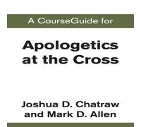 Zondervan A CourseGuide for Apologetics at the Cross Paperback Book Zondervan Multicolor