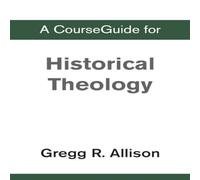 Zondervan A CourseGuide for Historical Theology Paperback Book Zondervan Multicolor