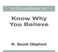 Zondervan A CourseGuide for Know Why You Believe Paperback Book Zondervan Multicolor