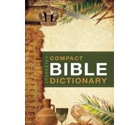 Zondervan Compact Bible Dictionary : A-to-Z Pocket Dictionary with Over 5,000 Entries