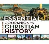 Zondervan Essential Companion to Christian History