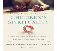 Zondervan The Bridging Theory & Practice in Children's Spirituality: New Zondervan Multicolor
